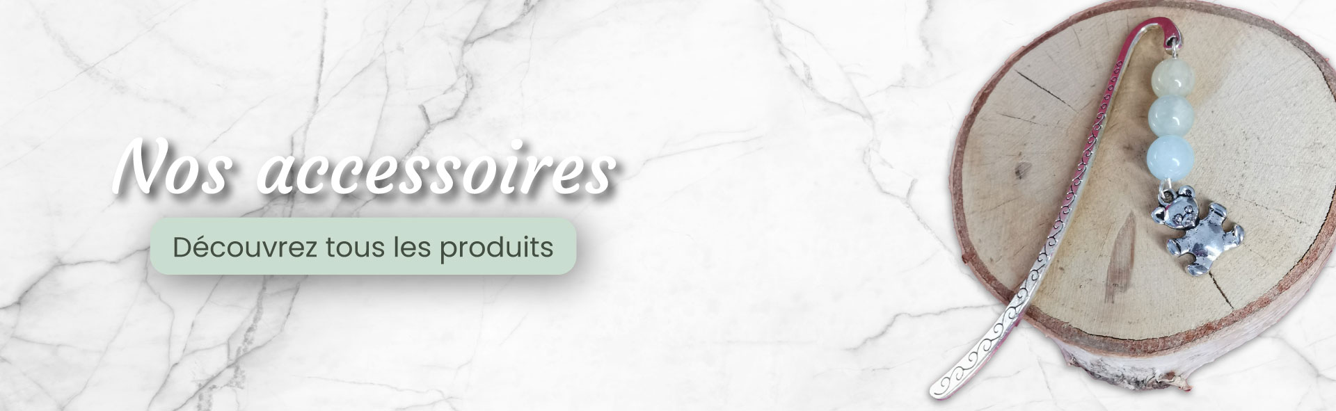Nos accessoires en pierres naturelles